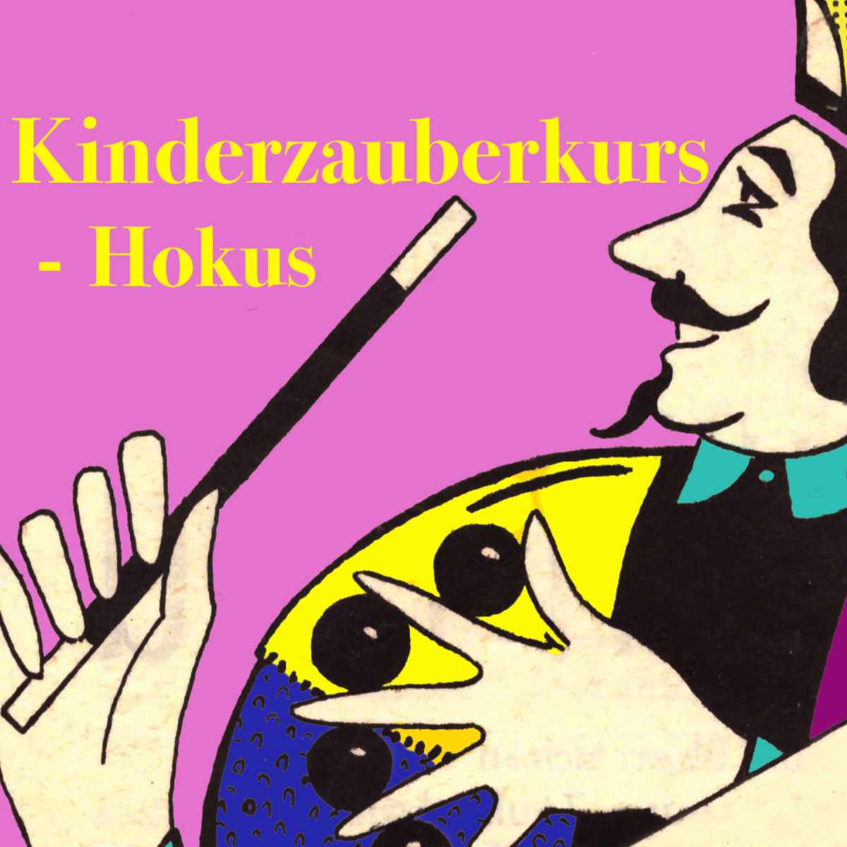 Kinderzauberkurs - Hokus