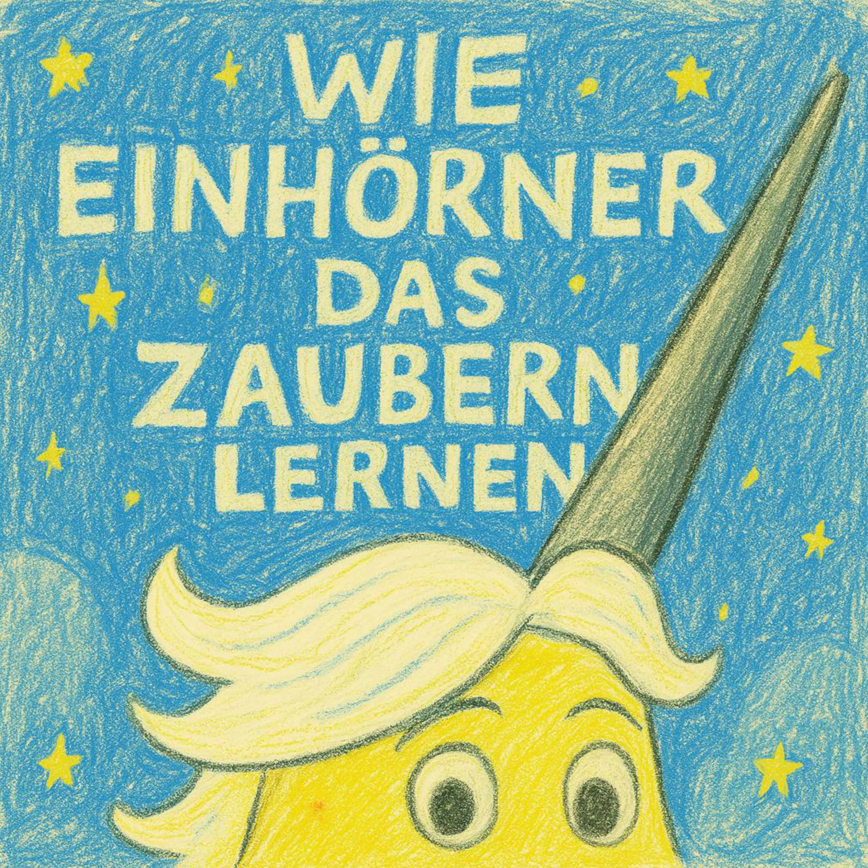 Wie Einhörner das Zaubern lernen