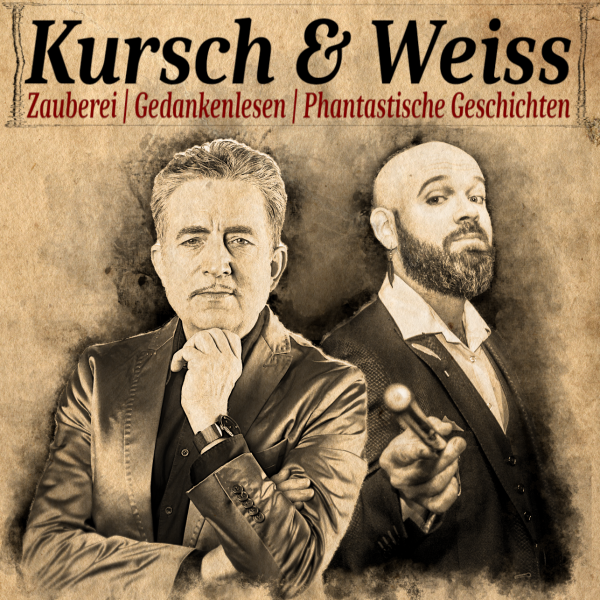 Kursch & Weiss präsentieren: Zauberei / Gedankenlesen / Phantastische Geschichten